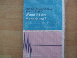 Wann ist der Mensch tot? - Diskussion um Hirntod, Herztod und Ganztod (OVP)