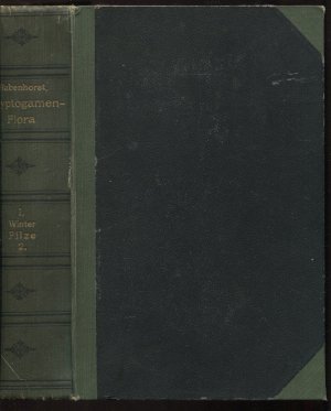 Die Pilze Deutschlands, Österreichs und der Schweiz, 2. Abtheilung: Ascomyceten: Gymnoasceen und Pyrenomyceten (Dr. L. Rabenhorst