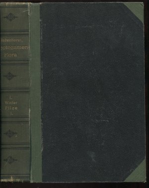 Die Pilze Deutschlands, Österreichs und der Schweiz, 1. Abtheilung: Schizomyceten, Saccharomyceten und Basidiomyceten (Dr. L. Rabenhorst