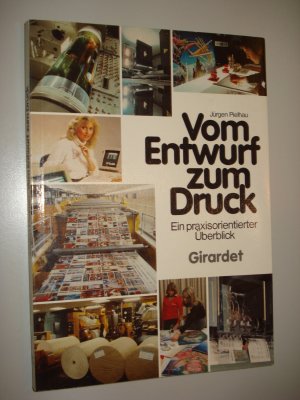 Vom Entwurf zum Druck. Ein praxisorientierter Überblick. Softcover