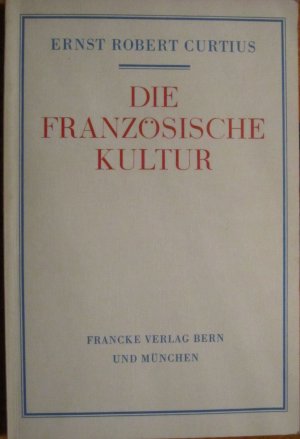 Die Franzosische Kultur Curtius Ernst Robert Buch Gebraucht Kaufen A01kmsqi01zzu