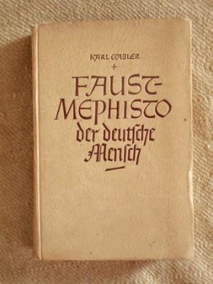 Faust Mephisto Der Deutsche Mensch Gabler Prof Dr Buch
