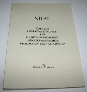 gebrauchtes Buch – Kalevi E. Koskinen – Nilal: über die Urverwandtschaft des Hamito-Semitischen, Indogermanischen, Uralischen und Altaischen