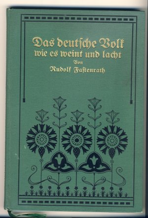 antiquarisches Buch – Rudolf Fastenrath  – Das deutsche Volk wie es weint und lacht - Rarität