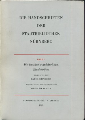 Die Handschriften der Stadtbibliothek Nürnberg, Band 1: Die deutschen mittelalterlichen Handschriften