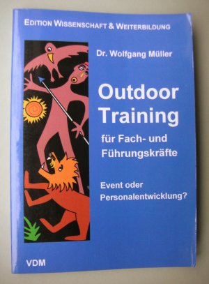 gebrauchtes Buch – Wolfgang Müller – Outdoor Training für Fach- und Führungskräfte. Event oder Personalentwicklung?