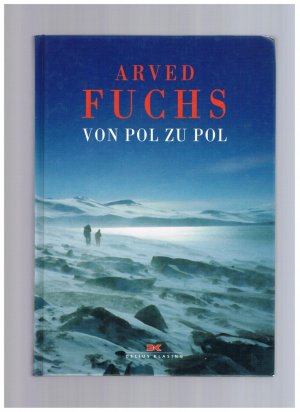 gebrauchtes Buch – Arved Fuchs – Von Pol zu Pol