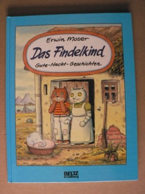 gebrauchtes Buch – Erwin Moser – Das Findelkind. Gute-Nacht-Geschichten