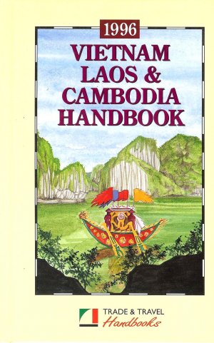 Vietnam, Laos & Cambodia Handbook 1996 (Trade & Travel Handbooks)