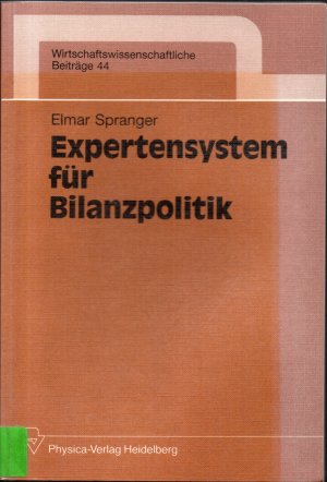 Expertensystem für Bilanzpolitik - Wirtschaftswissenschaftliche Beiträge Band 44