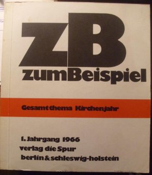 gebrauchtes Buch – Bund Evangelischer Lehrer  – z B - zum Beispiel - 1. Jahrgang 1966 - Gesamtthema Kirchenjahr
