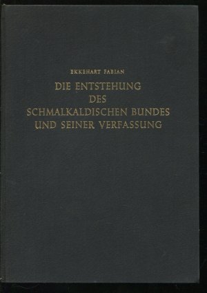 Die Entstehung des Schmalkaldischen Bundes und seiner Verfassung 1524 /29 - 1531 /35. Brück, Philipp von Hessen und Jakob Sturm (Schriften zur Kirchen […]