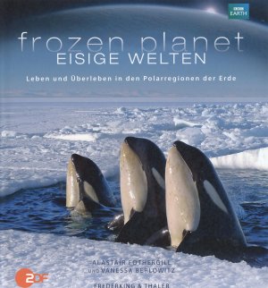 neues Buch – Fothergill, Alastair; Berlowitz – Eisige Welten - Frozen Planet