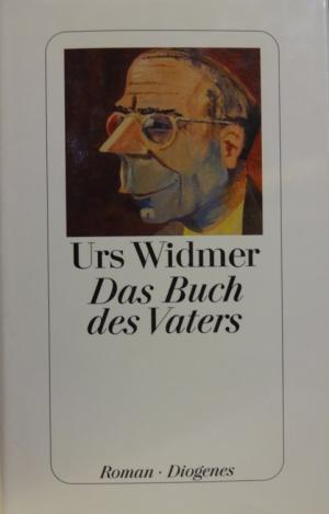 gebrauchtes Buch – Urs Widmer – Das Buch des Vaters. Roman.