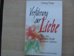 gebrauchtes Buch – Georg Popp – Verführung zur Liebe