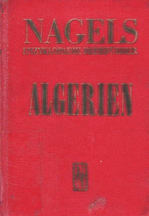 Nagels Enzyklopädie Reiseführer Algerien.
