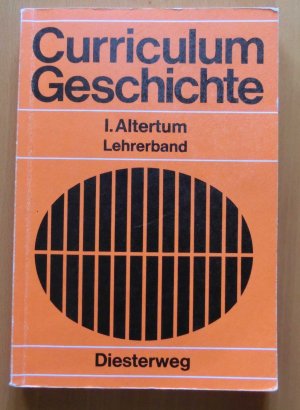 Curriculum Geschichte I. Altertum Lehrerband