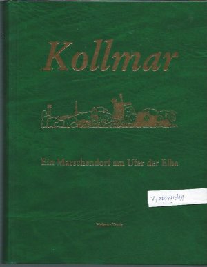 Kollmar Ein Marschendorf am Ufer der Elbe