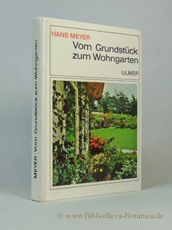 antiquarisches Buch – Hans Meyer – Vom Grundstück zum Wohngarten., Planung und Anlage von Hausgärten.