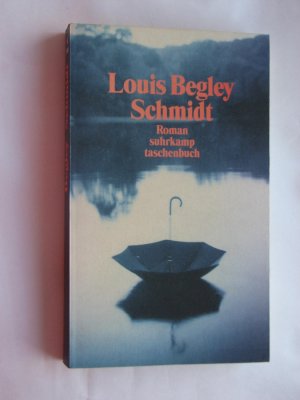 gebrauchtes Buch – Louis Begley – Schmidt