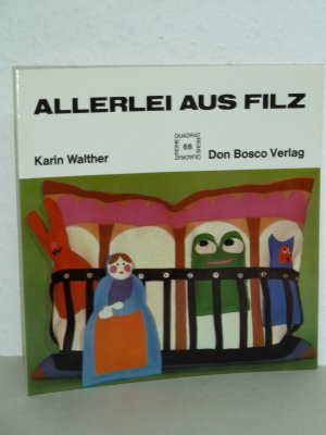 Allerlei aus Filz. - Band 68 aus dem Don Bosco Verlag.