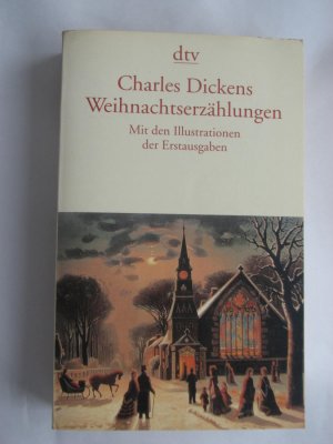 gebrauchtes Buch – Charles Dickens – Weihnachtserzählungen - Mit den Illustrationen der Erstausgaben