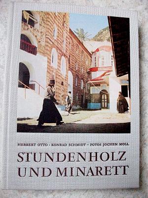 antiquarisches Buch – Herbert Otto / Konrad Schmidt – Stundenholz und Minarett - Eine moderne Entdeckungsfahrt in Morgenland - Erster Teil