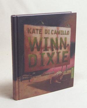 gebrauchtes Buch – Kate DiCamillo – Winn-Dixie / Kate DiCamillo. Dt. von Sabine Ludwig