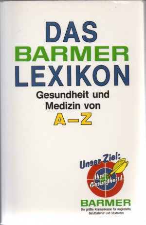 gebrauchtes Buch – W. Draeger  – Das BARMER Lexikon - Gesundheit und Medizin von A - Z