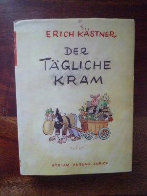 Der tägliche Kram. Chansons und Prosa 1945 - 1948.