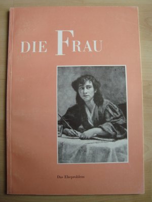 Die Frau - das Eheproblem