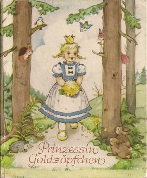 Prinzessin Goldzöpfchen. Text und Bilder von Ilse Schmid