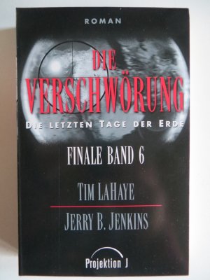 gebrauchtes Buch – LaHaye, Tim; Jenkins – Finale Band6 - Die letzten Tage der Erde / Die Verschwörung