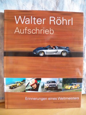 Walter Röhrl Aufschrieb / Erinnerungen eines Weltmeisters