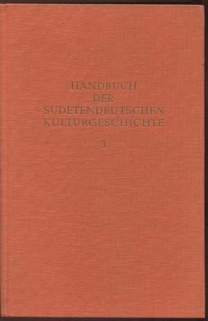 Volkstumsgeschichte der Sudetenländer. Teil 1: Böhmen (Handbuch der sudetendeutschen Kulturgeschichte, 3)