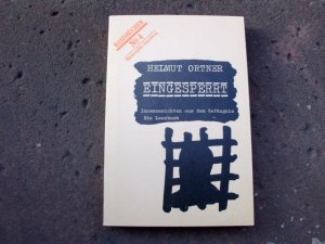 Eingesperrt. Innenansichten aus dem Gefängnis. Ein Lesebuch. Reihengestaltung von Hennes Maier. Herstellung: Margot Mayer. ( = Basisbücher Band 4). Erstausgabe.