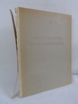 antiquarisches Buch – Deutsche Plastik des 13. Jahrhunderts.