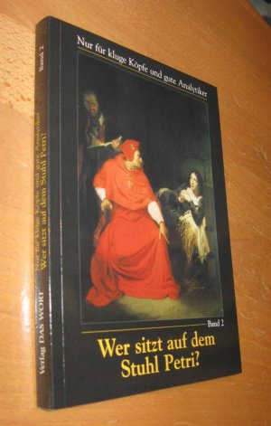 gebrauchtes Buch – Verlag DAS WORT GmbH  – Wer sitzt auf dem Stuhl Petri?  Band 2