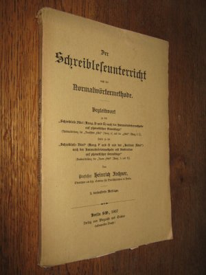 Der Schreibleseunterricht nach der Normalwörtermethode. Begleitwort zu der "Schreiblese-Fibel Ausgabe D und E" sowie zu der "Schreiblese-Fibel Ausgabe […]