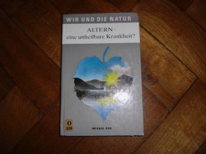 gebrauchtes Buch – Werner Ries – Altern -  eine unheilbare Krankheit?