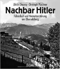 gebrauchtes Buch – Ulrich Chaussy Pschner – Nachbar Hitler Fhrerkult und Heimatzerst÷rung am Obersalzberg