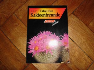 Fibel für Kakteenfreunde