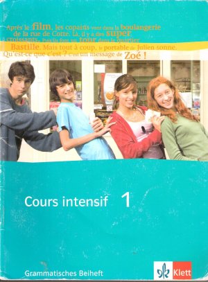 gebrauchtes Buch – Cours intensif. Französisch als 3. Fremdsprache / Grammatisches Beiheft 1. Lernjahr