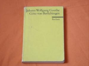 Götz von Berlichingen mit der eisernen Hand. Ein Schauspiel.