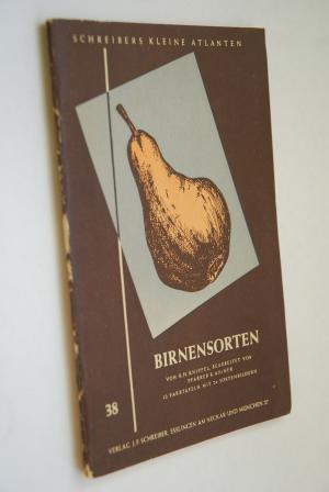 J. F.] Schreibers kleiner Atlas der wichtigsten Birnensorten. Schreibers kleine Atlanten 38 von K. H. Knippel