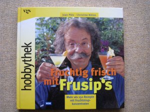 gebrauchtes Buch – Pütz, Jean; Niklas, Christine – Fruchtig frisch mit Frusip