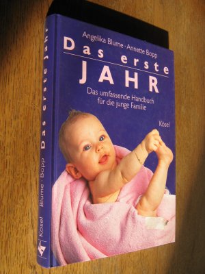 gebrauchtes Buch – Blume, Angelika / Bopp – Das erste Jahr - Das umfassende Handbuch für die junge Familie