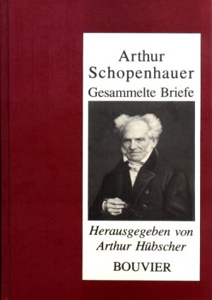 Gesammelte Briefe von Arthur Schopenhauer (Standardwerk) Überarbeitete und erweiterte Neuauflage SEHR_DICK