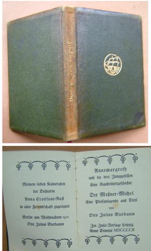 Annemargreth und die drei Junggesellen. Eine Raubrittergeschichte. Der Meßner-Michel. Eine Profanlegende aus Tirol - Lederbändchen mit Kopfgoldschnitt […]