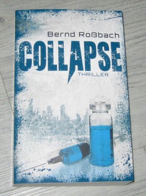 gebrauchtes Buch – Bernd Rossbach – Collapse.  Science-Thriller